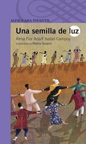 UNA SEMILLA DE LUZ (LILA 8 AÑOS) | 9788420421704 | ADA,ALMA FLOR/CAMPOY,F.ISABEL | Llibreria Aqualata | Comprar llibres en català i castellà online | Comprar llibres Igualada