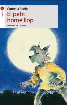 PETIT HOME LLOP, EL (LA FORMIGA 14) | 9788496726529 | FUNKE, CORNELIA | Llibreria Aqualata | Comprar llibres en català i castellà online | Comprar llibres Igualada