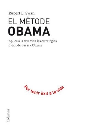METODE OBAMA, EL | 9788466410595 | SWAN, RUPERT, L. | Llibreria Aqualata | Comprar llibres en català i castellà online | Comprar llibres Igualada