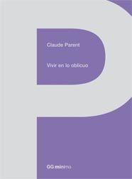 VIVIR EN LO OBLICUO (MINIMA) | 9788425222771 | PARENT, CLAUDE | Llibreria Aqualata | Comprar libros en catalán y castellano online | Comprar libros Igualada