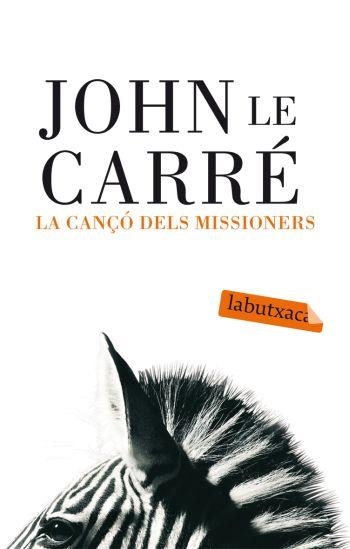 CANÇO DELS MISSIONERS, LA (LABUTXACA) | 9788496863637 | LE CARRE, JOHN | Llibreria Aqualata | Comprar libros en catalán y castellano online | Comprar libros Igualada