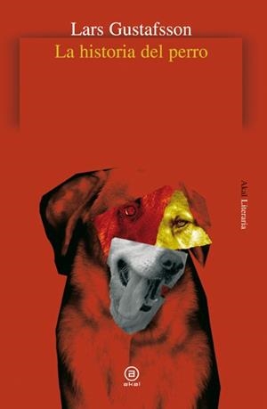 HISTORIA DEL PERRO, LA. SACADA DE LOS DIARIOS | 9788446018803 | GUSTAFSSON, LARS | Llibreria Aqualata | Comprar llibres en català i castellà online | Comprar llibres Igualada