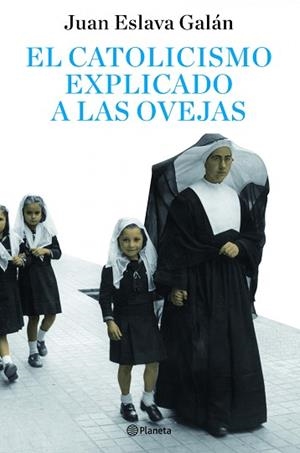 CATOLICISMO EXPLICADO A LAS OVEJAS, EL | 9788408082095 | ESLAVA GALAN, JUAN | Llibreria Aqualata | Comprar llibres en català i castellà online | Comprar llibres Igualada
