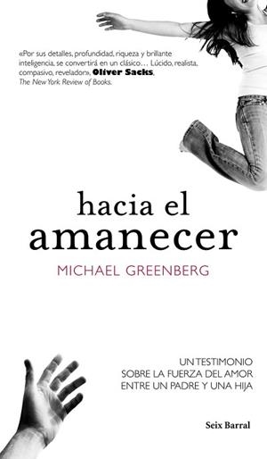 HACIA EL AMANECER. UN TESTIMONIO SOBRE LA FUERZA DEL AMOR | 9788432231896 | GREENBERG, MICHAEL | Llibreria Aqualata | Comprar libros en catalán y castellano online | Comprar libros Igualada
