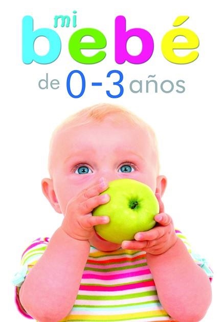MI BEBE DE 0 A 3 AÑOS | 9788466219471 | Llibreria Aqualata | Comprar llibres en català i castellà online | Comprar llibres Igualada