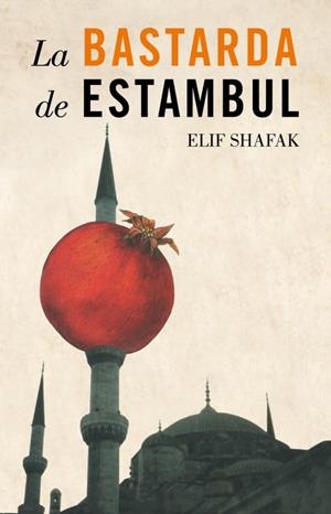 BASTARDA DE ESTAMBUL, LA | 9788426417077 | SHAFAK, ELIF | Llibreria Aqualata | Comprar libros en catalán y castellano online | Comprar libros Igualada