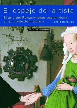 ESPEJO DEL ARTISTA, EL. RENACIMIENTO (ARTE EN CONTEXTO 9) | 9788446018520 | HARBISON,CRAIG | Llibreria Aqualata | Comprar libros en catalán y castellano online | Comprar libros Igualada