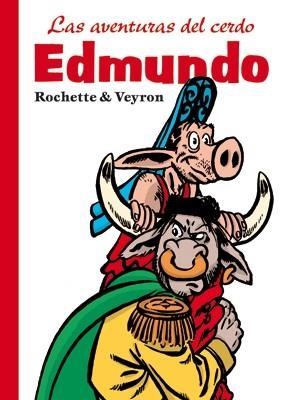 AVENTURAS DEL CERDO EDMUNDO, LAS | 9788478338542 | ROCHETTE / VEYRON | Llibreria Aqualata | Comprar libros en catalán y castellano online | Comprar libros Igualada