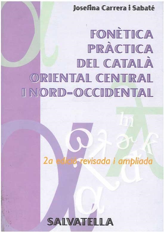 FONETICA PRACTICA DEL CATALA ORIENTAL CENTRAL I NORD-OCCIDEN | 9788472108301 | CARRERA I SABATE, JOSEFINA | Llibreria Aqualata | Comprar libros en catalán y castellano online | Comprar libros Igualada