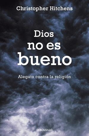 DIOS NO ES BUENO (FILOSOFIA 222) | 9788483469187 | HITCHENS, CRISTOPHER | Llibreria Aqualata | Comprar llibres en català i castellà online | Comprar llibres Igualada