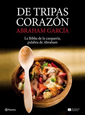 DE TRIPAS CORAZON. LA BIBLIA DE LA CASQUERIA, PALABRA DE ABR | 9788408081098 | GARCIA, ABRAHAM | Llibreria Aqualata | Comprar libros en catalán y castellano online | Comprar libros Igualada