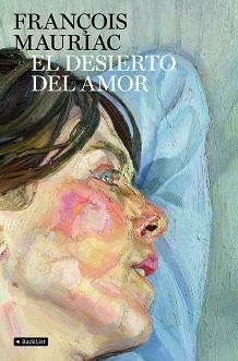 DESIERTO DEL AMOR, EL (BACKLIST) | 9788408085676 | MAURIAC, FRANCOIS | Llibreria Aqualata | Comprar libros en catalán y castellano online | Comprar libros Igualada