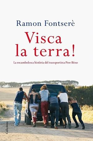 VISCA LA TERRA! (COLUMNA 783) | 9788466410427 | FONTSERE, RAMON | Llibreria Aqualata | Comprar llibres en català i castellà online | Comprar llibres Igualada