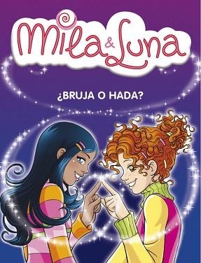 MILA Y LUNA 1. ¿BRUJA O HADA? | 9788484414995 | BAT, PRUNELLA | Llibreria Aqualata | Comprar libros en catalán y castellano online | Comprar libros Igualada