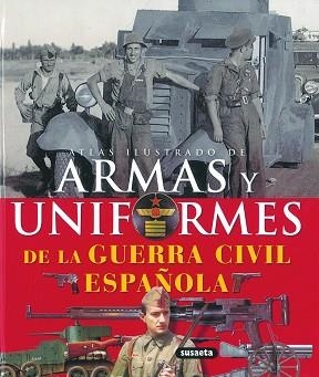 ARMAS Y UNIFORMES DE LA GUERRA CIVIL ESPAÑOLA | 9788430570362 | MOLINA FRANCO, LUCAS / MANRIQUE GARCIA, JOSE MARIA | Llibreria Aqualata | Comprar libros en catalán y castellano online | Comprar libros Igualada