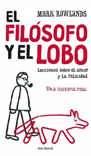 FILOSOFO Y EL LOBO, EL | 9788432231865 | ROWLANDS, MARK | Llibreria Aqualata | Comprar llibres en català i castellà online | Comprar llibres Igualada