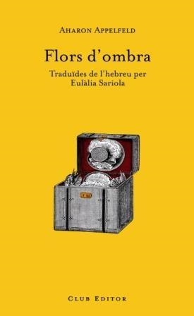 FLORS D'OMBRA (CLUB DELS NOVEL·LISTES 18) | 9788473291378 | APPELFELD, AHARON | Llibreria Aqualata | Comprar llibres en català i castellà online | Comprar llibres Igualada