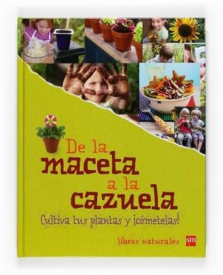 DE LA MACETA A LA CAZUELA | 9788467531190 | Llibreria Aqualata | Comprar llibres en català i castellà online | Comprar llibres Igualada