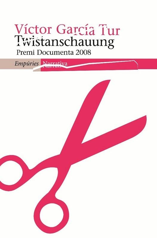 TWISTANSCHAUUNG (NARRATIVA 345) | 9788497874304 | GARCIA TUR, VICTOR | Llibreria Aqualata | Comprar llibres en català i castellà online | Comprar llibres Igualada