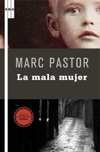 MALA MUJER, LA (SERIE NEGRA 15) | 9788498674620 | PASTOR, MARC | Llibreria Aqualata | Comprar libros en catalán y castellano online | Comprar libros Igualada