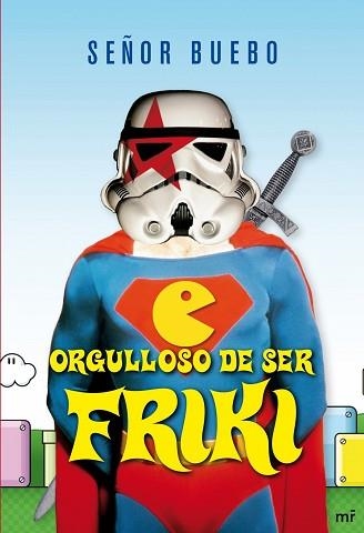 ORGULLOSO DE SER FRIKI | 9788427035225 | SEÑOR BUEBO | Llibreria Aqualata | Comprar libros en catalán y castellano online | Comprar libros Igualada