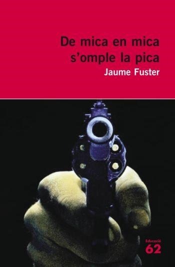 DE MICA EN MICA S'OMPLE LA PICA (EDUCACIO 44) | 9788429761900 | FUSTER, JAUME | Llibreria Aqualata | Comprar llibres en català i castellà online | Comprar llibres Igualada