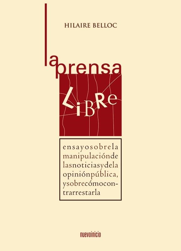 PRENSA LIBRE, LA.ENSAYO SOBRE LA MANIPULACION DE LAS NOTICI | 9788493476076 | BELLOC, HILAIRE | Llibreria Aqualata | Comprar libros en catalán y castellano online | Comprar libros Igualada