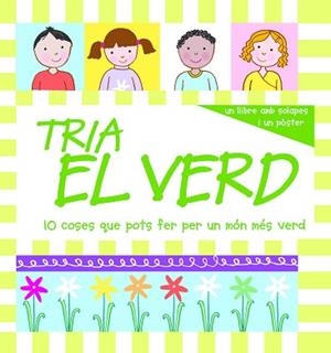 TRIA EL VERD. 10 COSES QUE POTS FER PER UN MON MES VERD (SOL | 9788498254181 | Llibreria Aqualata | Comprar libros en catalán y castellano online | Comprar libros Igualada