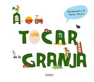A TOCAR DE LA GRANJA (SOLAPES I TACTE) | 9788498254303 | DENEUX, XAVIER | Llibreria Aqualata | Comprar libros en catalán y castellano online | Comprar libros Igualada