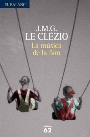 MUSICA DE LA FAM, LA (BALANCI 613) | 9788429763003 | LE CLEZIO, J.M.G. | Llibreria Aqualata | Comprar llibres en català i castellà online | Comprar llibres Igualada