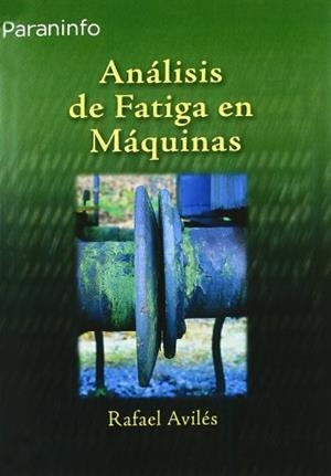 ANALISIS DE FATIGA EN MAQUINAS | 9788497323444 | AVILES GONZALEZ, RAFAEL | Llibreria Aqualata | Comprar libros en catalán y castellano online | Comprar libros Igualada