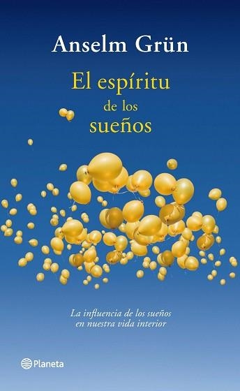 ESPIRITU DE LOS SUEÑOS, EL | 9788408085478 | GRUN, ANSELM | Llibreria Aqualata | Comprar libros en catalán y castellano online | Comprar libros Igualada