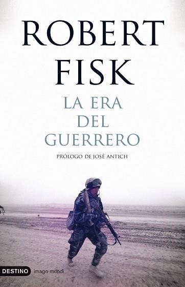 ERA DEL GUERRERO, LA (IMAGO MUNDI 160) | 9788423341498 | FISK, ROBERT | Llibreria Aqualata | Comprar llibres en català i castellà online | Comprar llibres Igualada