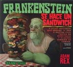 FRANKENSTEIN SE HACE UN SÁNDWICH (ALBUM IL·LUSTRAT) | 9789707775022 | REX, ADAM | Llibreria Aqualata | Comprar libros en catalán y castellano online | Comprar libros Igualada