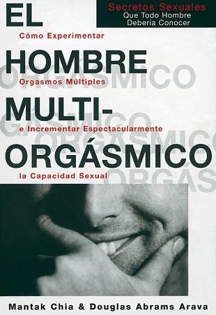 HOMBRE MULTIORGASMICO, EL | 9788488066541 | CHIA, MANTAK / CARLTON ABRAMS, DRA. RACHEL | Llibreria Aqualata | Comprar llibres en català i castellà online | Comprar llibres Igualada
