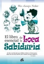 LIBRO ESENCIAL DE LA LOCA SABIDURIA, EL | 9788484451921 | NISKER, WES | Llibreria Aqualata | Comprar libros en catalán y castellano online | Comprar libros Igualada