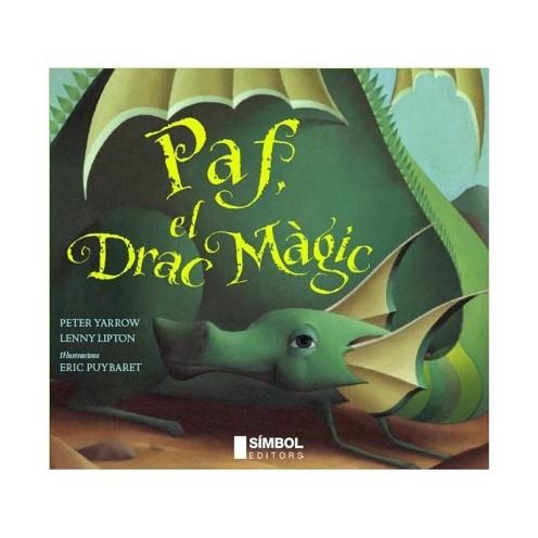 PAF EL DRAC MAGIC (ALBUM IL·LUSTRAT) | 9788495987648 | YARROW, PETER / LIPTON/ PUYBARET. ERIC (IL·LUST) | Llibreria Aqualata | Comprar llibres en català i castellà online | Comprar llibres Igualada