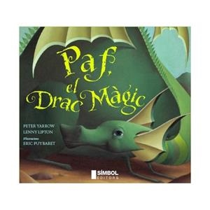 PAF EL DRAC MAGIC (ALBUM IL·LUSTRAT) | 9788495987648 | YARROW, PETER / LIPTON/ PUYBARET. ERIC (IL·LUST) | Llibreria Aqualata | Comprar llibres en català i castellà online | Comprar llibres Igualada