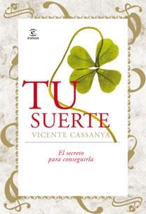 TU SUERTE | 9788467030839 | CASSANYA, VICENTE | Llibreria Aqualata | Comprar llibres en català i castellà online | Comprar llibres Igualada