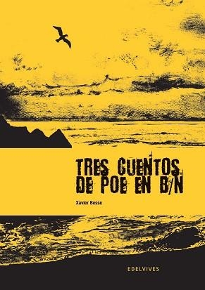 TRES CUENTOS DE POE EN B/N | 9788426371812 | BESSE, XAVIER | Llibreria Aqualata | Comprar libros en catalán y castellano online | Comprar libros Igualada