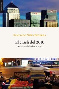 CRASH DEL 2010, EL | 9788493703806 | NIÑO BECERRA, SANTIAGO | Llibreria Aqualata | Comprar libros en catalán y castellano online | Comprar libros Igualada