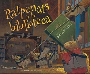 RATPENATS A LA BIBLIOTECA | 9788426137265 | LIES, BRIAN | Llibreria Aqualata | Comprar llibres en català i castellà online | Comprar llibres Igualada