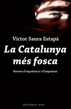 CATALUNYA MES FOSCA, LA | 9788492437115 | SAURA ESTAPA, VICTOR | Llibreria Aqualata | Comprar libros en catalán y castellano online | Comprar libros Igualada