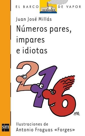 NUMEROS PARES, IMPARES E IDIOTAS (BVT 204) | 9788467534382 | MILLAS, JUAN JOSE / FORGES (IL·LUSTR) | Llibreria Aqualata | Comprar libros en catalán y castellano online | Comprar libros Igualada