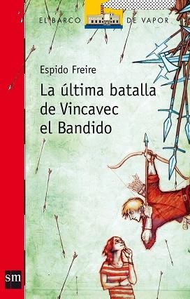ULTIMA BATALLA DE VINCAVEC EL BANDIDO, LA (BVR 190) | 9788467535020 | FREIRE, ESPIDO | Llibreria Aqualata | Comprar libros en catalán y castellano online | Comprar libros Igualada