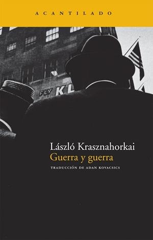GUERRA Y GUERRA (NARRATIVA 155) | 9788492649051 | KRASZNAHORKAI, LASZLO | Llibreria Aqualata | Comprar llibres en català i castellà online | Comprar llibres Igualada