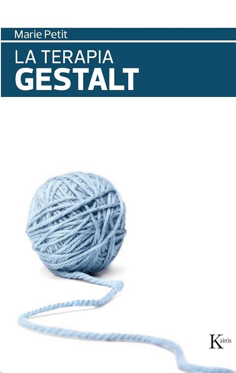 TERAPIA GESTALT, LA | 9788472457102 | PETIT, MARIE | Llibreria Aqualata | Comprar libros en catalán y castellano online | Comprar libros Igualada