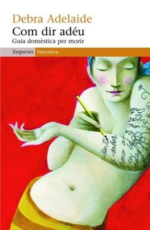 COM DIR ADEU (NARRATIVA 349) | 9788497874311 | ADELAIDE, DEBRA | Llibreria Aqualata | Comprar llibres en català i castellà online | Comprar llibres Igualada