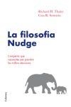 FILOSOFIA NUDGE, LA | 9788466410168 | THALER, RICHARD H | Llibreria Aqualata | Comprar libros en catalán y castellano online | Comprar libros Igualada