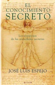CONOCIMIENTO SECRETO, EL. SOCIEDADES SECRETAS | 9788466641692 | ESPEJO PEREZ, JOSE LUIS | Llibreria Aqualata | Comprar libros en catalán y castellano online | Comprar libros Igualada